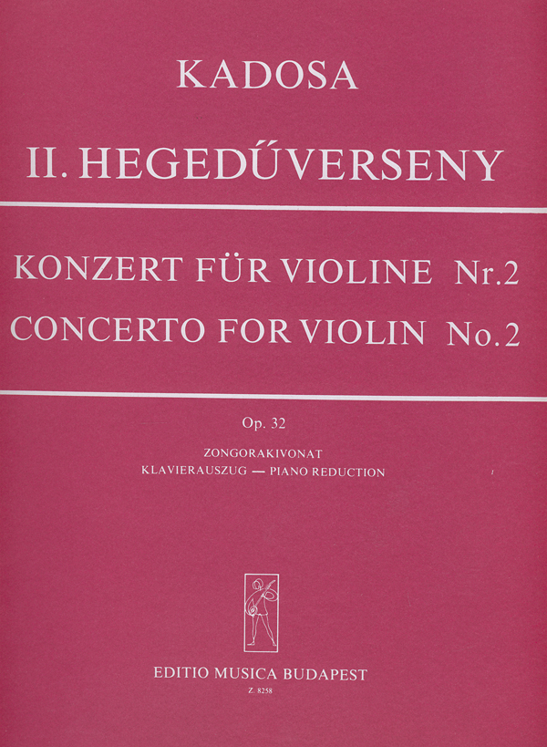 KADOSA PÁL - II.HEGEDŰVERSENY OP.32,ZONGORAKIVONAT