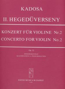 KADOSA PÁL - II.HEGEDŰVERSENY OP.32,ZONGORAKIVONAT