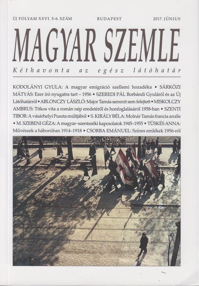 Kodolányi Gyula - Magyar Szemle 2017. június [antikvár]