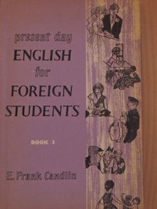 E. Frank Candlin - Present Day English for Foreign Students Book 3. [antikvár]