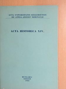 Székely Lajos - Acta Historica Tomus XIV. [antikvár]