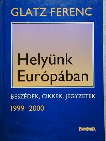 Glatz Ferenc - Helyünk Európában [antikvár]