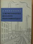 Jürgen Kuczynski - A munkásosztály helyzete Franciaországban [antikvár]