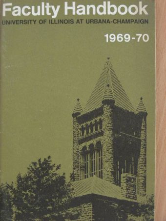 Faculty Handbook University of Illinois at Urbana-Champaign 1969-70 [antikvár]