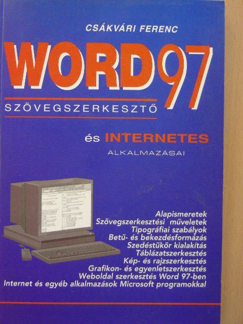 Csákvári Ferenc - Word 97 szövegszerkesztő és internetes alkalmazásai [antikvár]
