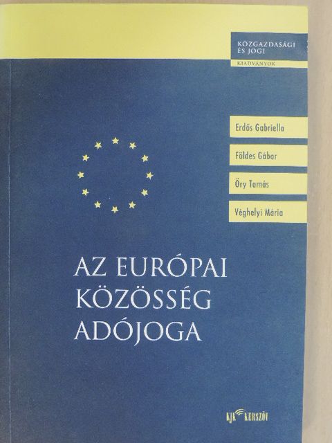 Dr. Földes Gábor - Az európai közösség adójoga [antikvár]