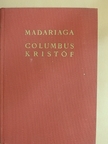 Salvador De Madariaga - Columbus Kristóf [antikvár]