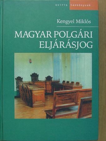 Kengyel Miklós - Magyar polgári eljárásjog [antikvár]
