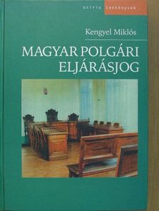 Kengyel Miklós - Magyar polgári eljárásjog [antikvár]