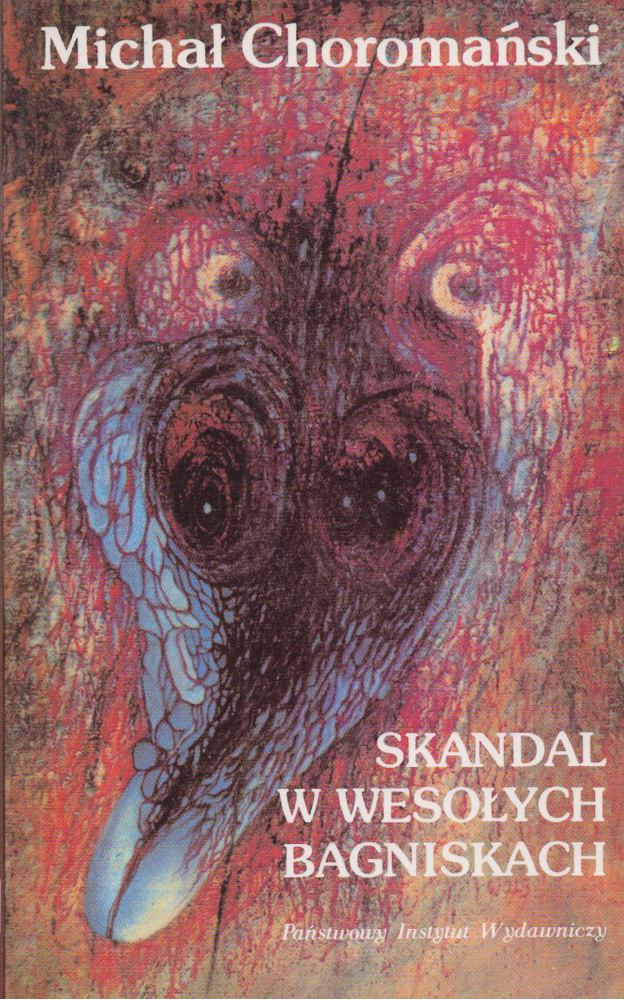 Micha³ Choromañski - Skandal w Wesołych Bagniskach [antikvár]