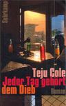 Teju Cole - Jeder Tag gehört dem Dieb [antikvár]