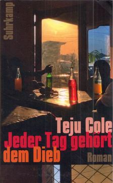 Teju Cole - Jeder Tag gehört dem Dieb [antikvár]