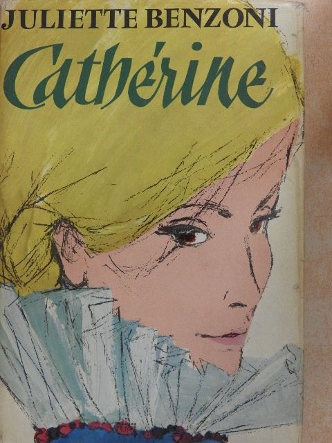Juliette Benzoni - Cathérine [antikvár]