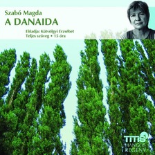 SZABÓ MAGDA - A Danaida [eHangoskönyv]