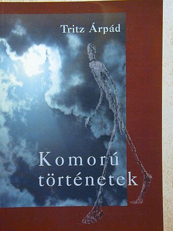 Tritz Árpád - Komorú történetek [antikvár]