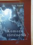 Tritz Árpád - Komorú történetek [antikvár]