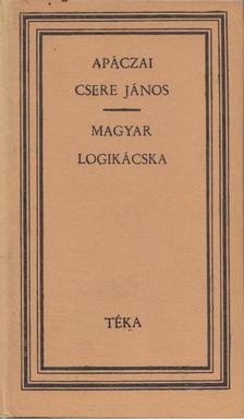 APÁCZAI CSERE JÁNOS - Magyar logikácska [antikvár]