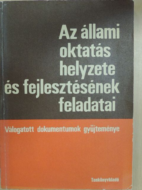 Aczél György - Az állami oktatás helyzete és fejlesztésének feladatai [antikvár]