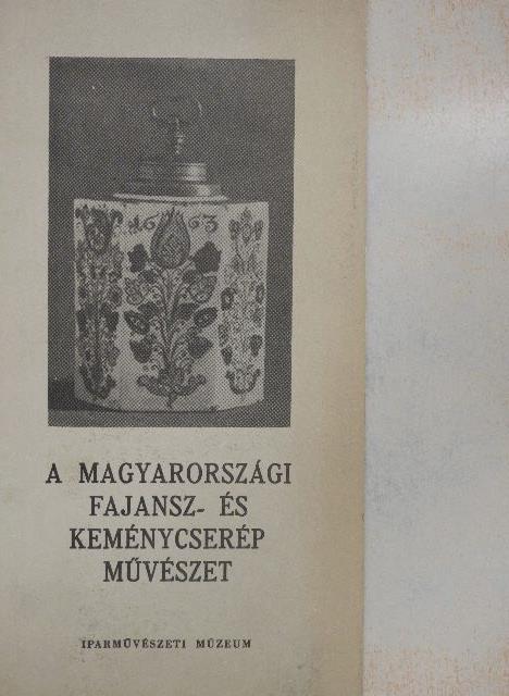 Katona Imre - A magyarországi fajansz- és keménycserép művészet [antikvár]