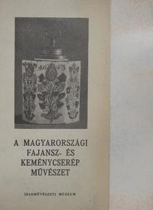 Katona Imre - A magyarországi fajansz- és keménycserép művészet [antikvár]