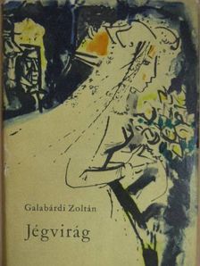 Galabárdi Zoltán - Jégvirág [antikvár]