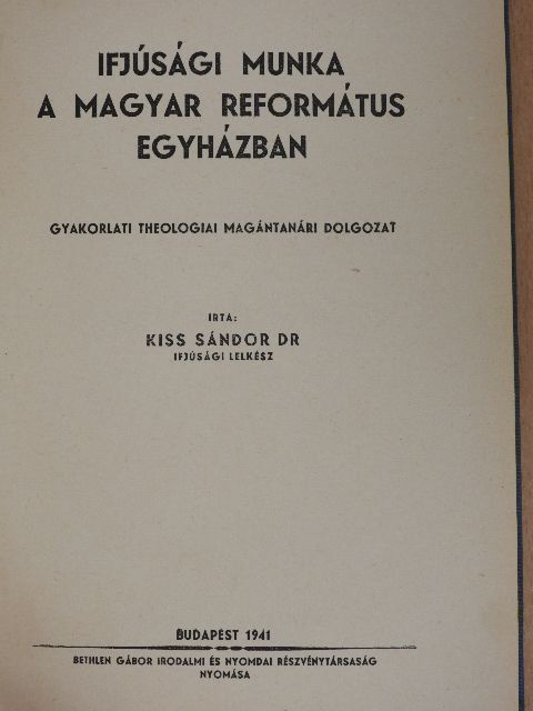 Dr. Kiss Sándor - Ifjúsági munka a magyar református egyházban [antikvár]