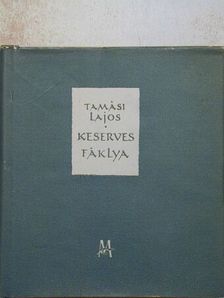 Tamási Lajos - Keserves fáklya [antikvár]