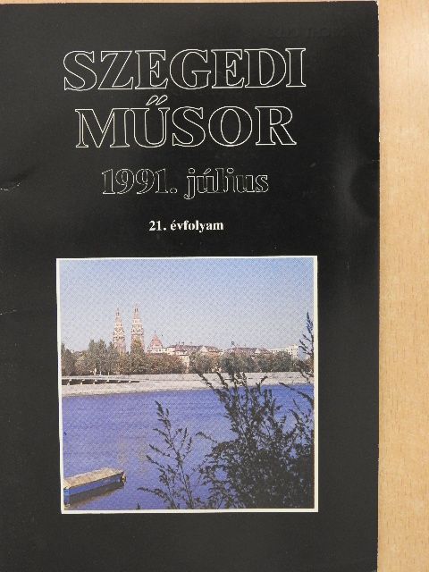 Szegedi Műsor 1991. július [antikvár]