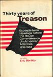 BENTLEY, ERIC - Thirty Years of Treason [antikvár]