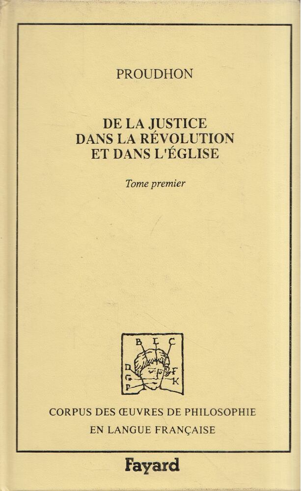 Pierre-Joseph Proudhon - De la justice dans la révolution et dans l'église Tome premier [antikvár]