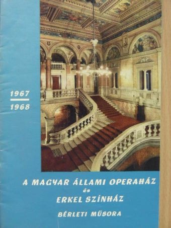 A Magyar Állami Operaház és Erkel Színház bérleti műsora 1967-1968 [antikvár]