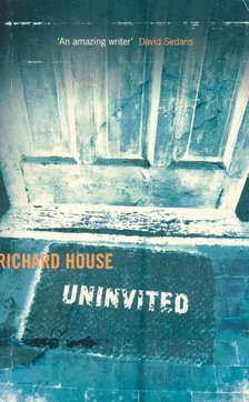 HOUSE, RICHARD - Uninvited [antikvár]