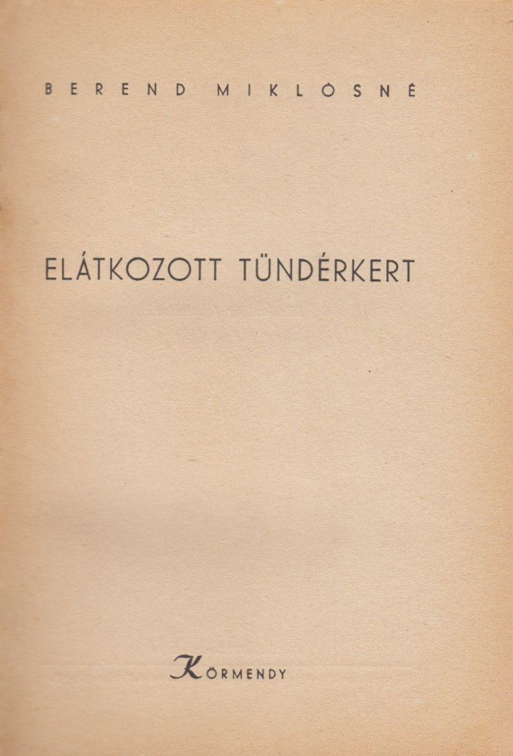 Benedek Miklósné - Elátkozott tündérkert [antikvár]