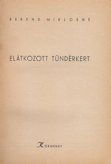 Benedek Miklósné - Elátkozott tündérkert [antikvár]