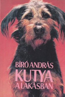 BIRÓ ANDRÁS - Kutya a lakásban [antikvár]