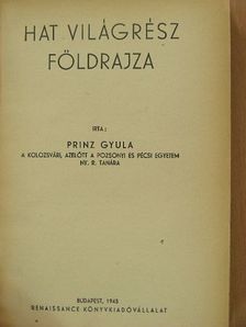 Prinz Gyula - Hat világrész földrajza [antikvár]