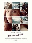 Gayle Forman - Ha maradnék [eKönyv: epub, mobi]