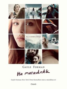 Gayle Forman - Ha maradnék [eKönyv: epub, mobi]