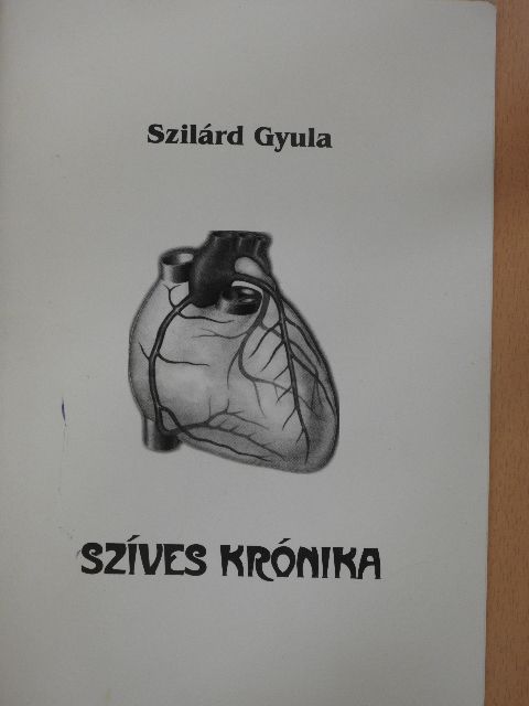 Szilárd Gyula - Szíves krónika [antikvár]
