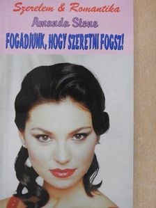 Amanda Stone - Fogadjunk, hogy szeretni fogsz! [antikvár]