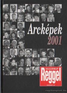 ÁRPÁSI ZOLTÁN - Arcképek 2001 [antikvár]