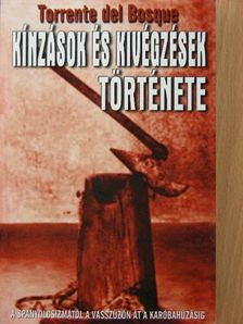 Géczi Zoltán - Kínzások és kivégzések története [antikvár]