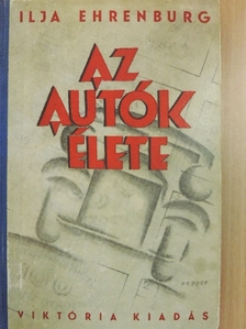Ilja Ehrenburg - Az autók élete [antikvár]