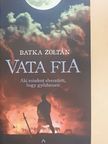 Batka Zoltán - Vata fia [antikvár]