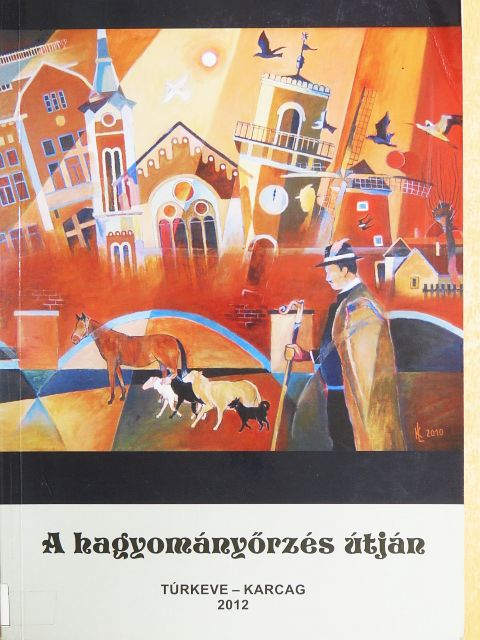 Balogh Péter - A hagyományőrzés útján [antikvár]