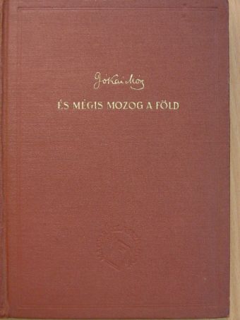 Jókai Mór - És mégis mozog a föld [antikvár]