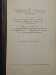 Gruzl F. - Az I. mezőgazdasági- és élelmiszeripari nemzetközi tudományos kongresszus előadásai [antikvár]