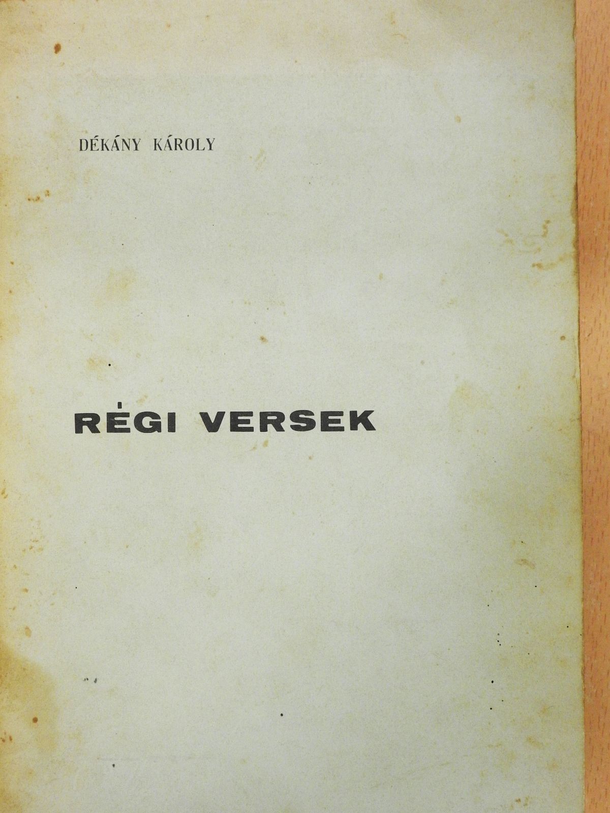 Dékány Károly - Régi versek (számozott, dedikált példány) [antikvár]