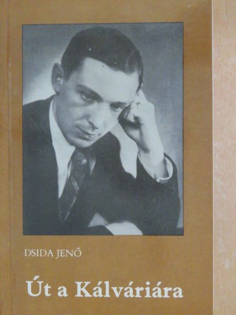 Dsida Jenő - Út a Kálváriára [antikvár]