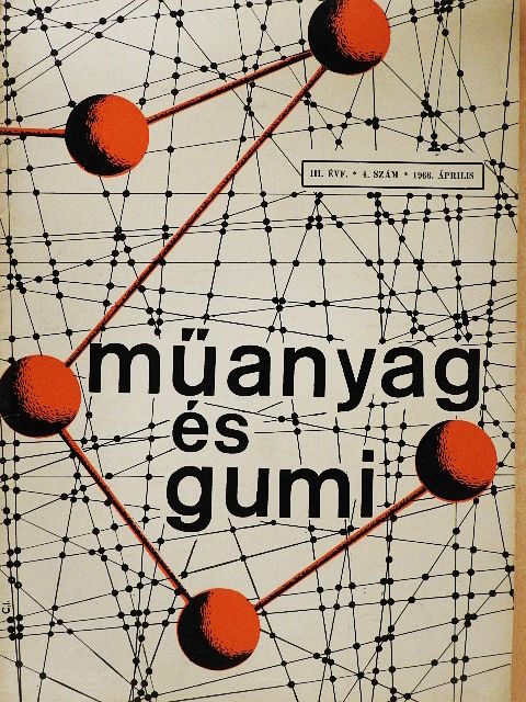 Kiss Antal - Műanyag és gumi 1966. április [antikvár]